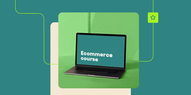 How Do I Find the Right E-Commerce Course?